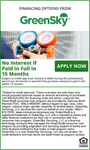 BD - GreenSky Financing Options - 15 Months No Interest