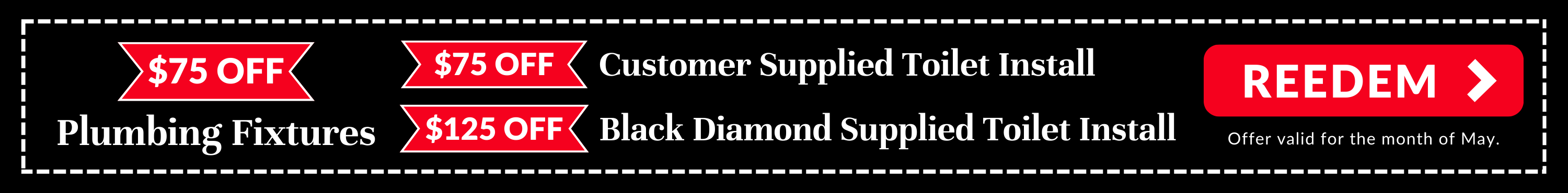 BD 2025 Q2 Special Plumbing - $75 off plumbing fixtures and $75 off customer supplied toilet installation, $125 off Black Diamond supplied toilet installation